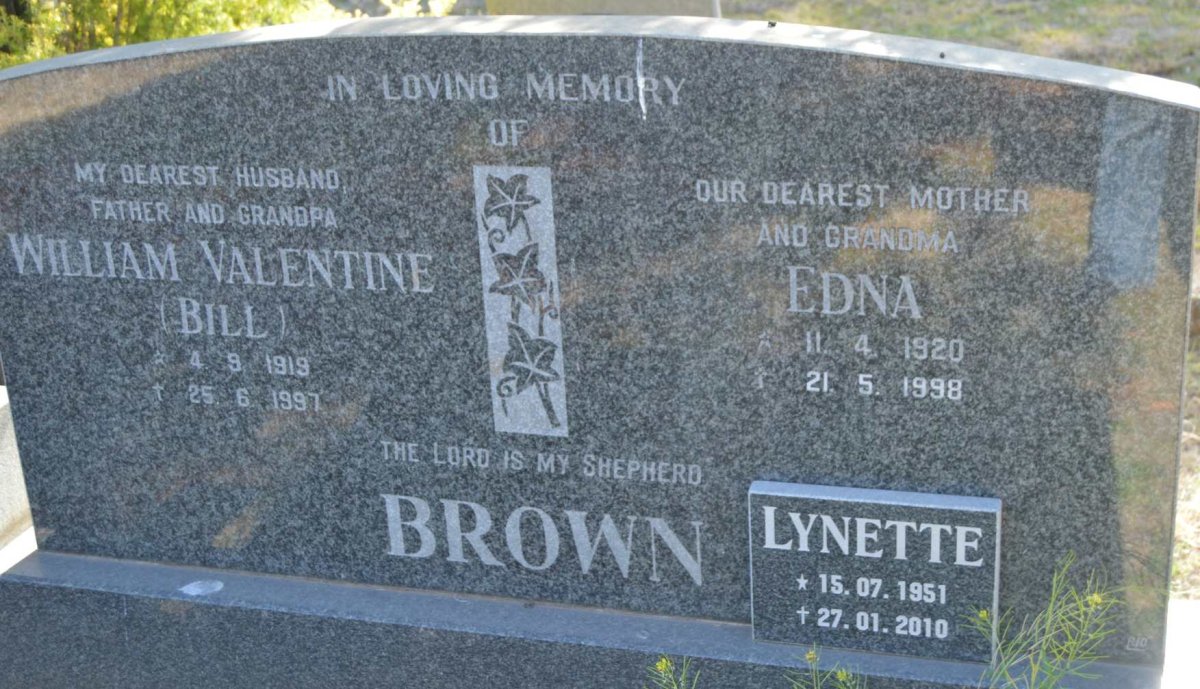 BROWN William Valentine 1919-1997 &amp; Edna 1920-1998 :: BROWN Lynette 1951-2010