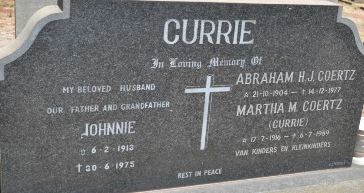 COERTZ Abraham H.J. 1904-1977 &amp; Martha M. CURRIE 1916-1989 :: CURRIE Johnnie 1913-1975