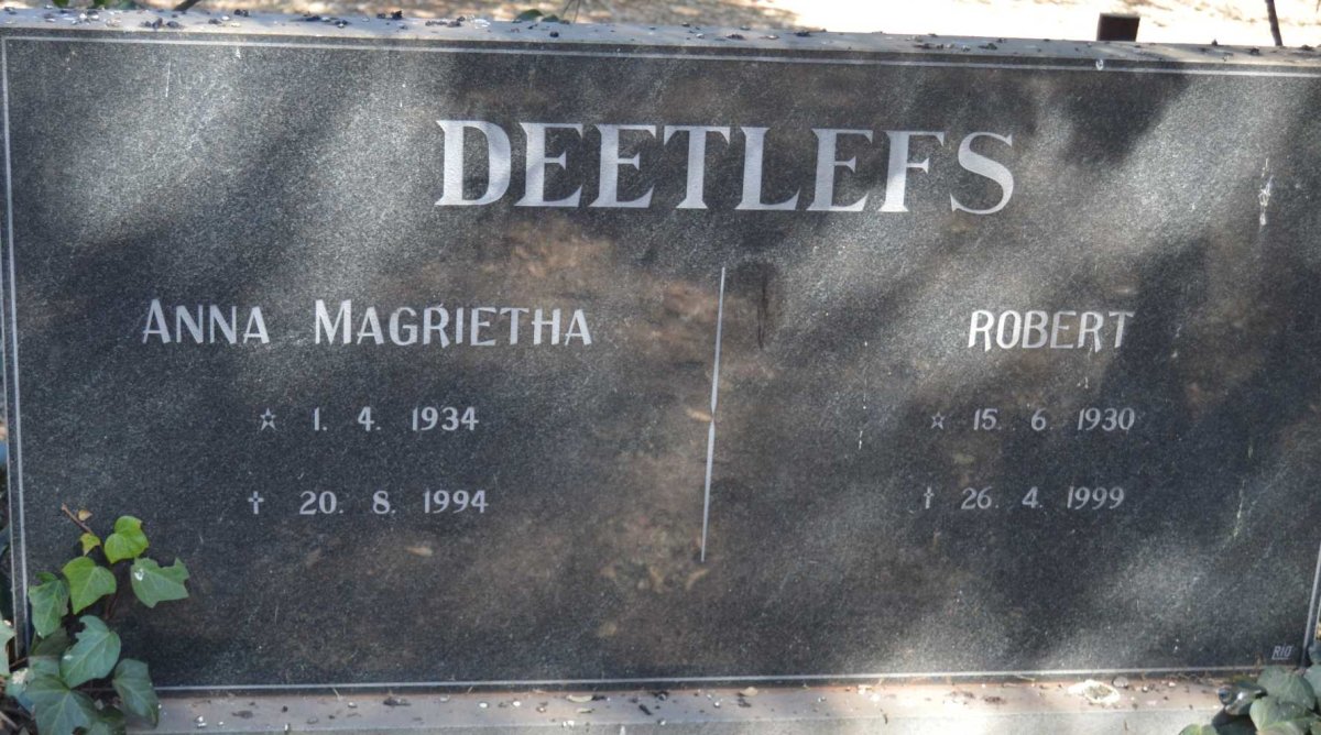 DEETLEFS Robert 1930-1999 &amp; Anna Magrietha 1934-1994