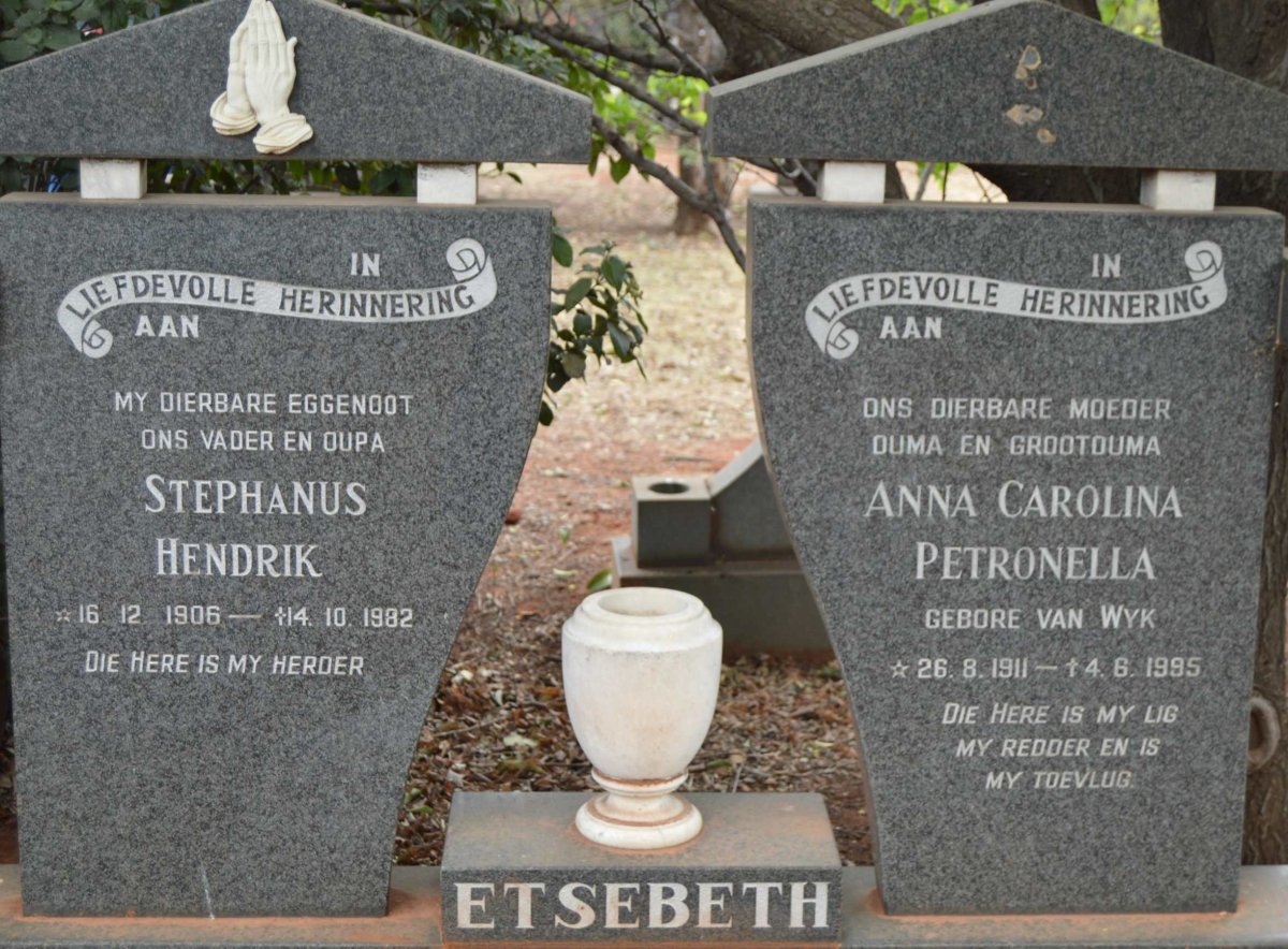 ETSEBETH Stephanus Hendrik 1906-1982 &amp; Anna Carolina Petronella VAN WYK 1911-1995