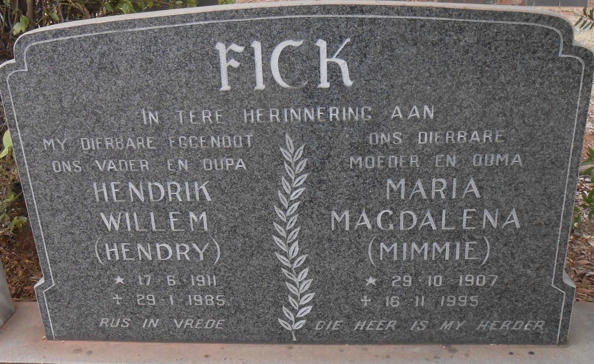 FICK Hendrik Willem 1911-1985 &amp; Maria Magdalena 1907-1995