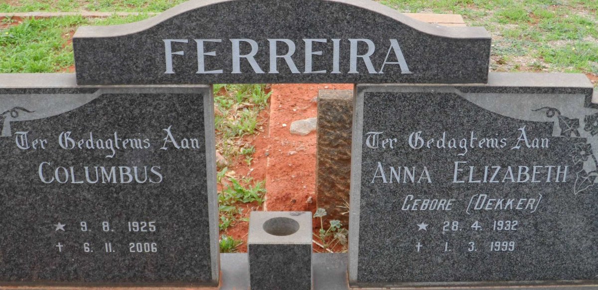 FERREIRA Columbus 1925-2006 &amp; Anna Elizabeth DEKKER 1932-1999