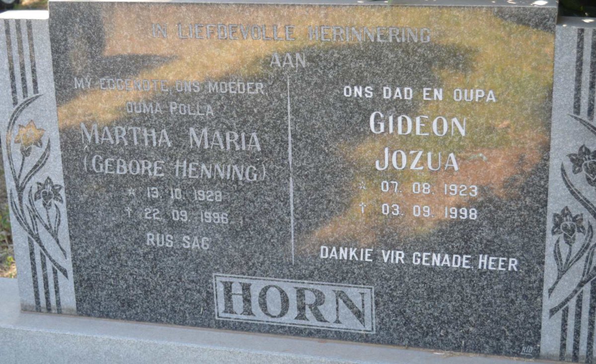 HORN Gideon Jozua 1923-1998 &amp; Martha Maria HENNING 1928-1996