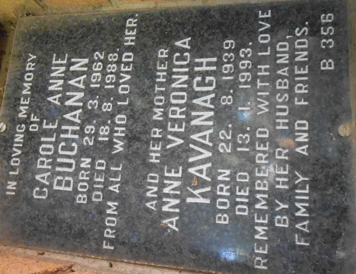 KAVANAGH Anne Veronica 1939-1993 :: BUCHANAN Carole Anne 1962-1988 