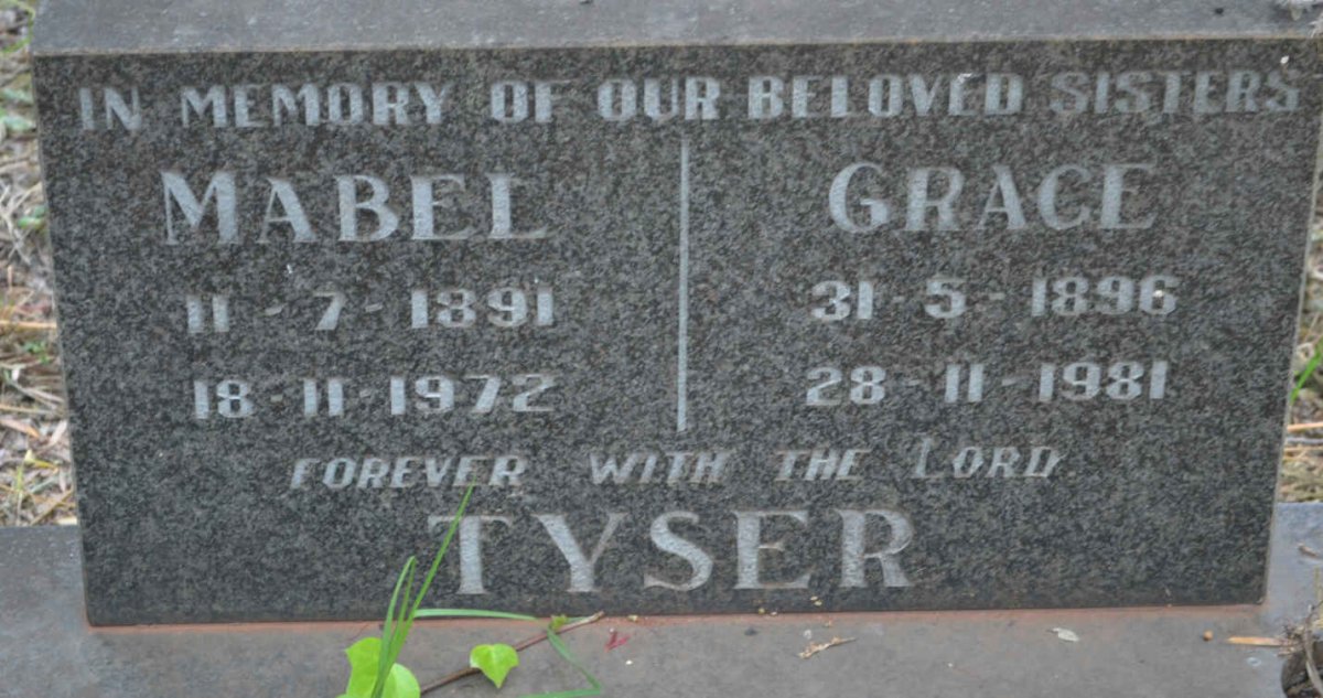 TYSER Mabel 1891-1972 :: TYSER Grace 1896-1981
