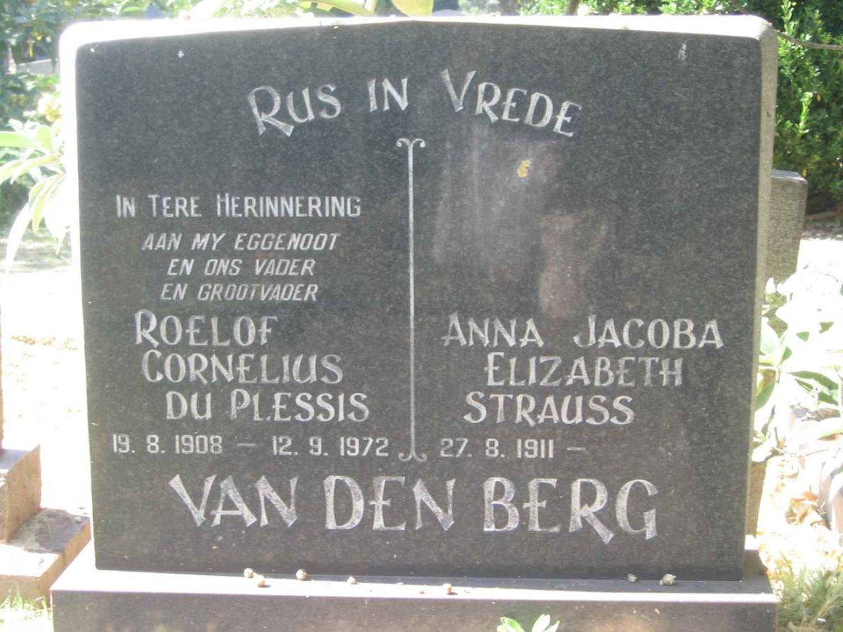 BERG Roelof Cornelius Du Plessis, van den 1908-1972 &amp; Anna Jacoba Elizabeth Strauss 1911- 