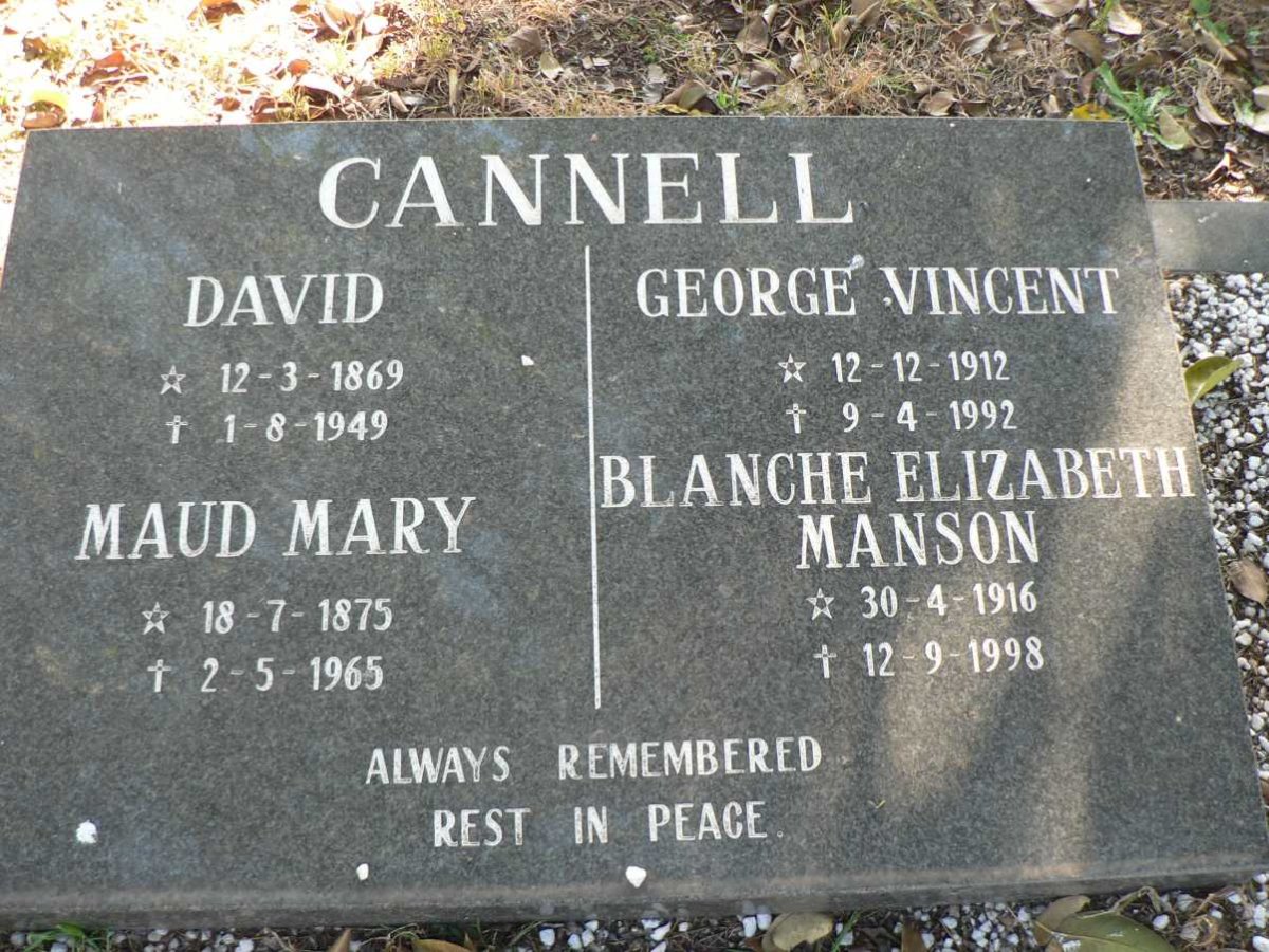 CANNELL David 1869-1949 &amp; Maud Mary 1875-1965 :: CANNELL George Vincent 1912-1992 &amp; Blanche Elizabeth Manson 1916-1998