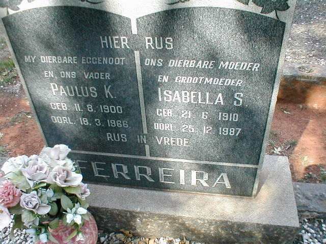 FERREIRA Paulus K. 1900-1966 &amp; Isabella S. 1910-1987
