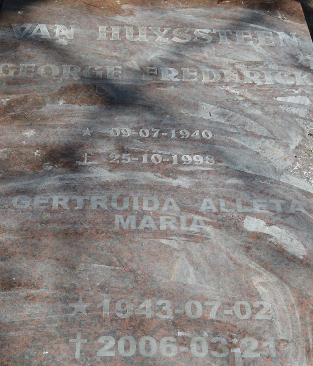 HUYSTEEN George Frederick, van 1940-1998 &amp; Gertruida Alleta Maria 1943-2006