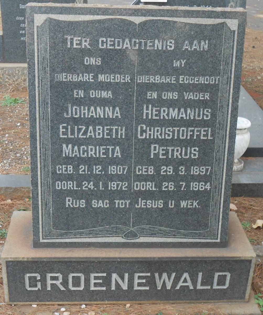 GROENEWALD Hermanus Christoffel Petrus 1897-1964 &amp; Johanna Elizabeth Magrieta 1907-1972