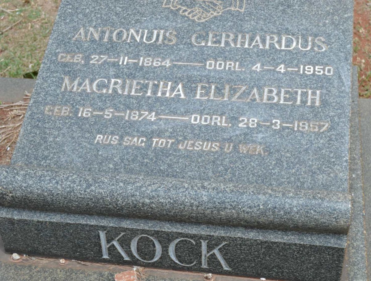 KOCK Antonuis Gerhardus 1864-1950 &amp; Magrietha Elizabeth 1874-1957