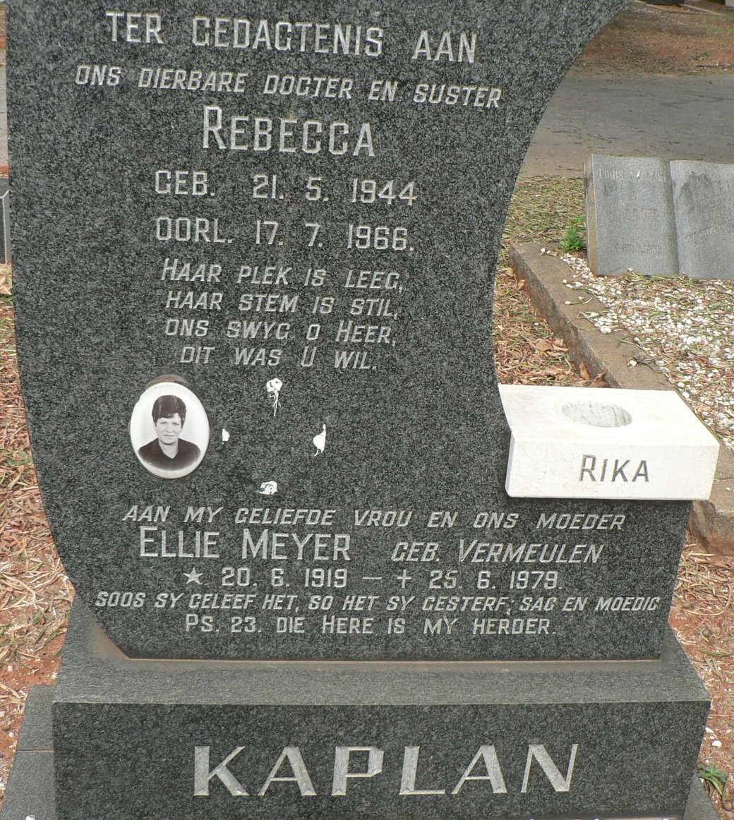 MEYER Ellie nee VERMEULEN 1919-1979 :: KAPLAN Rebecca 1944-1966