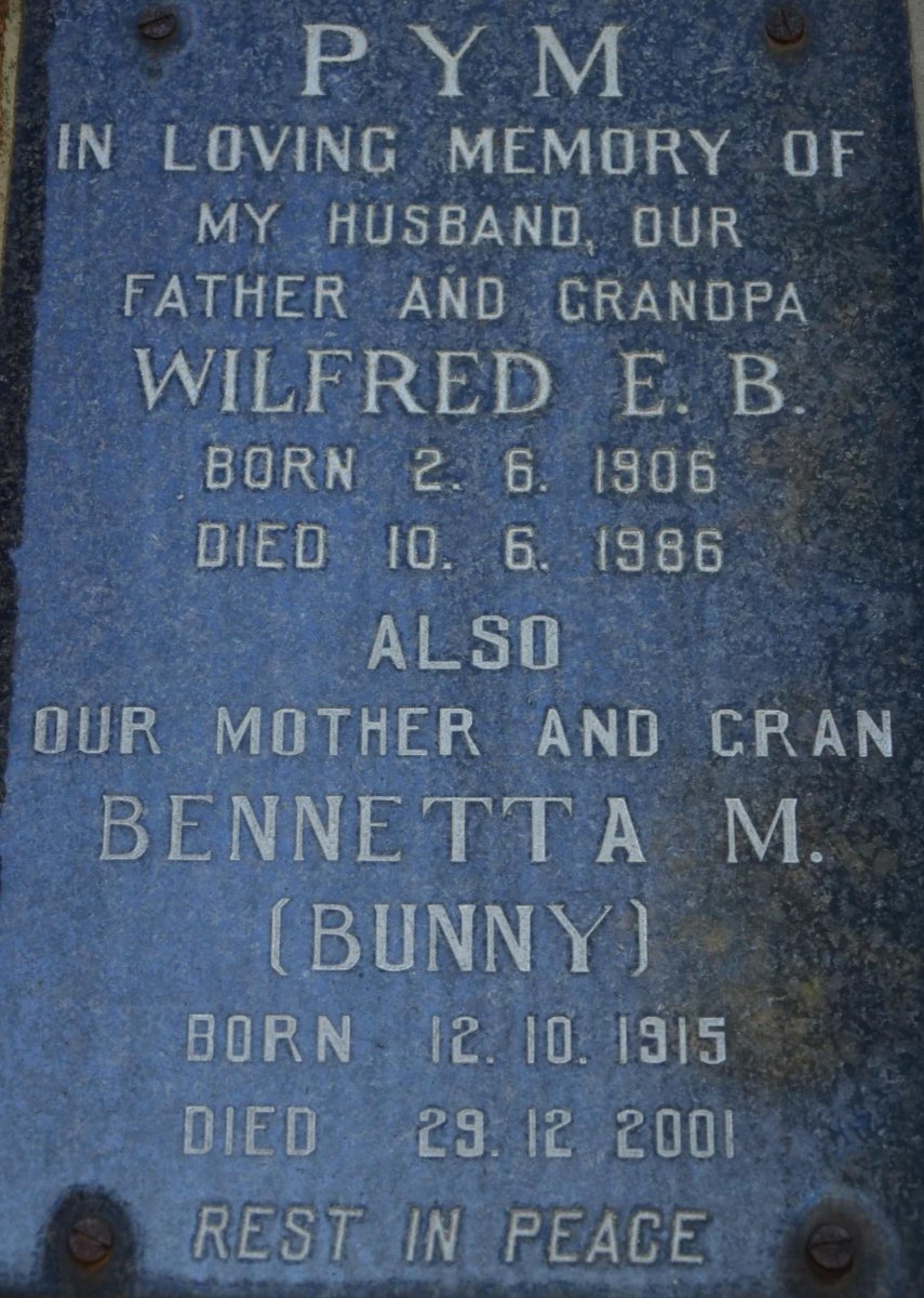 PYM Wilfred E.B. 1906-1986 &amp; Bennetta M. 1915-2001
