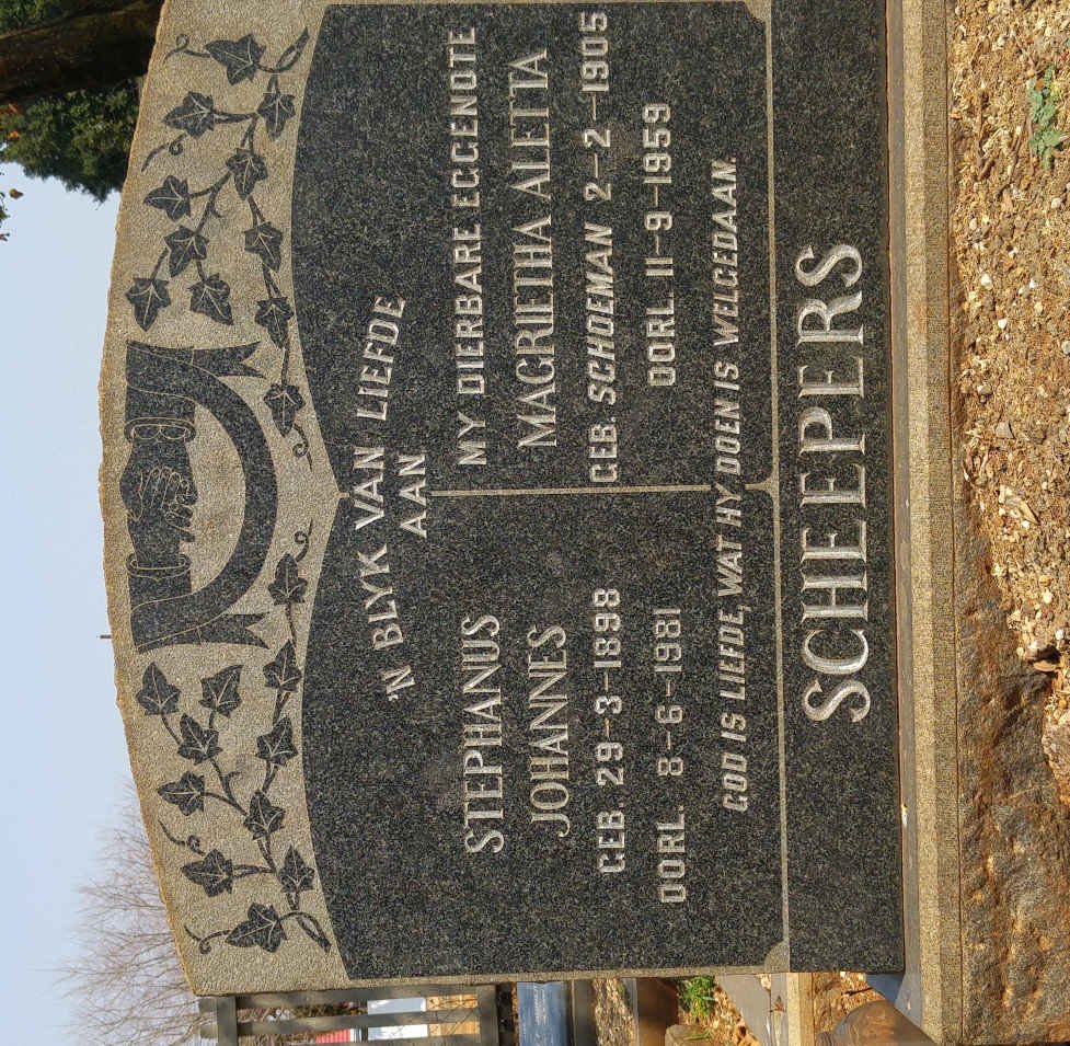 SCHEEPERS Stephanus Johannes 1898-1981 &amp; Magrietha Aletta SCHOEMAN 1905-1959