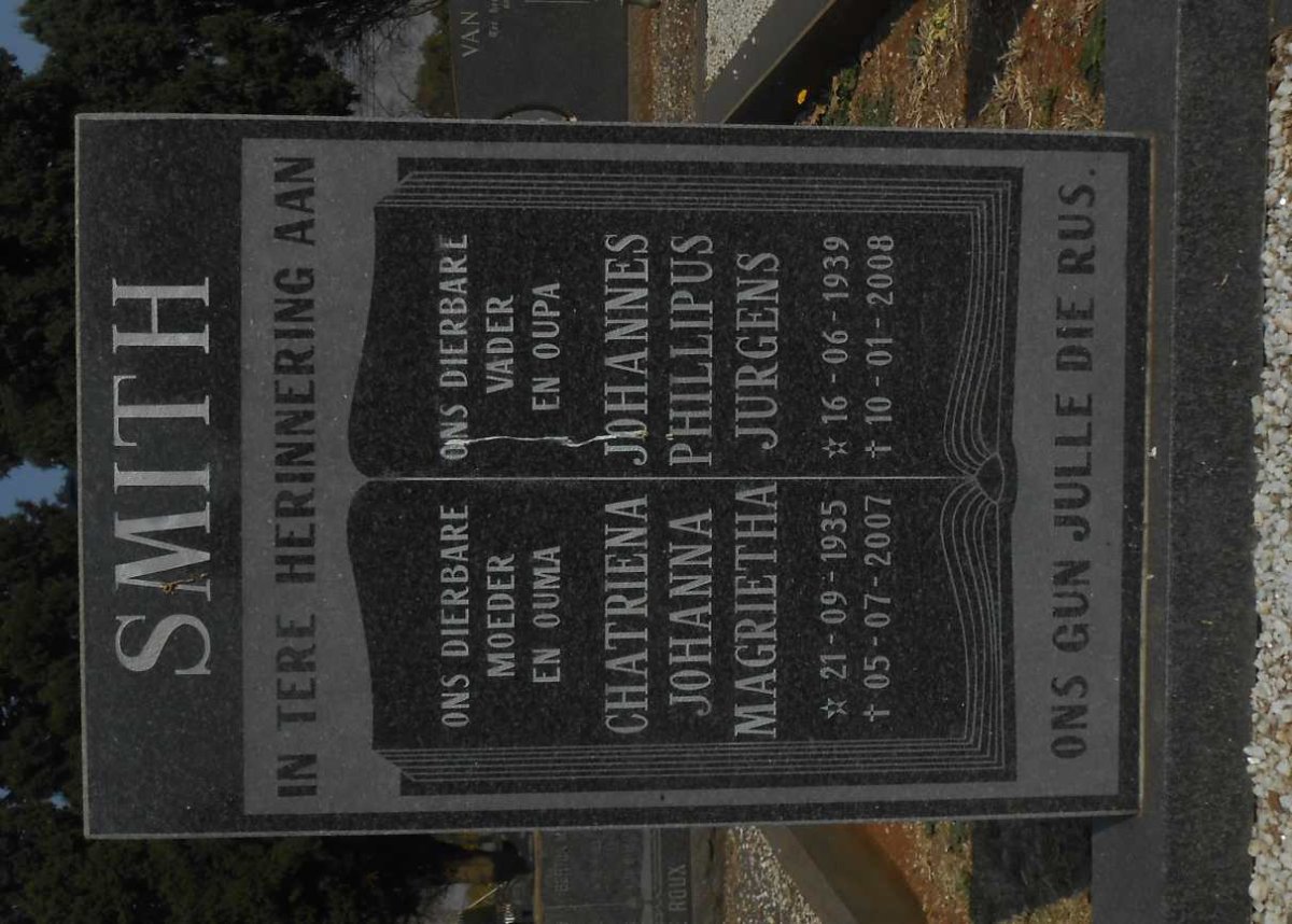 SMITH Johannes Phillipus Jurgens 1939-2008 &amp; Chatriena Johanna Magrietha 1935-2007