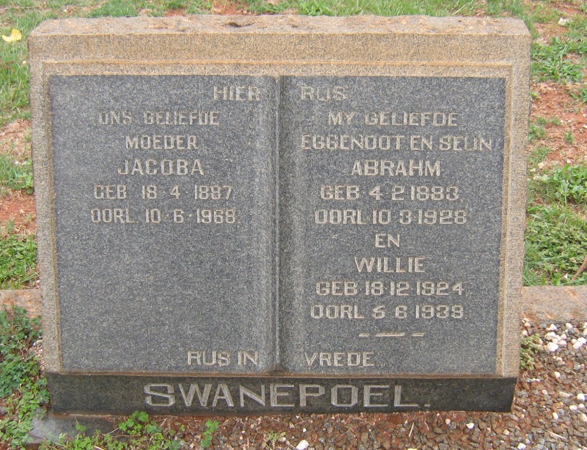 SWANEPOEL Abrahm 1883-1928 &amp; Jacoba 1887-1968 :: SWANEPOEL Willie 1924-1939