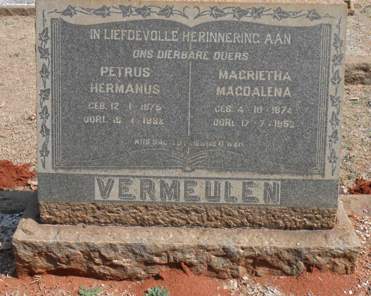 VERMEULEN Petrus Hermanus 1875-1962 &amp; Magrietha Magdalena 1874-1952