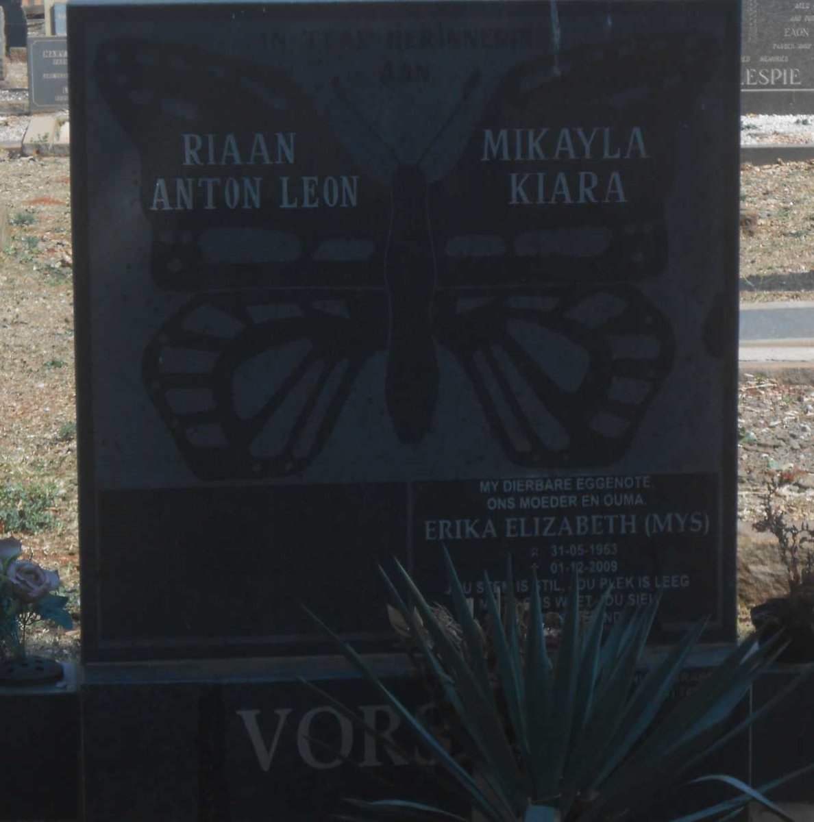 VORS? Erika Elizabeth 1963-2009 :: VORS? Riaan Anton Leon :: VORS? Mikayla Kiara