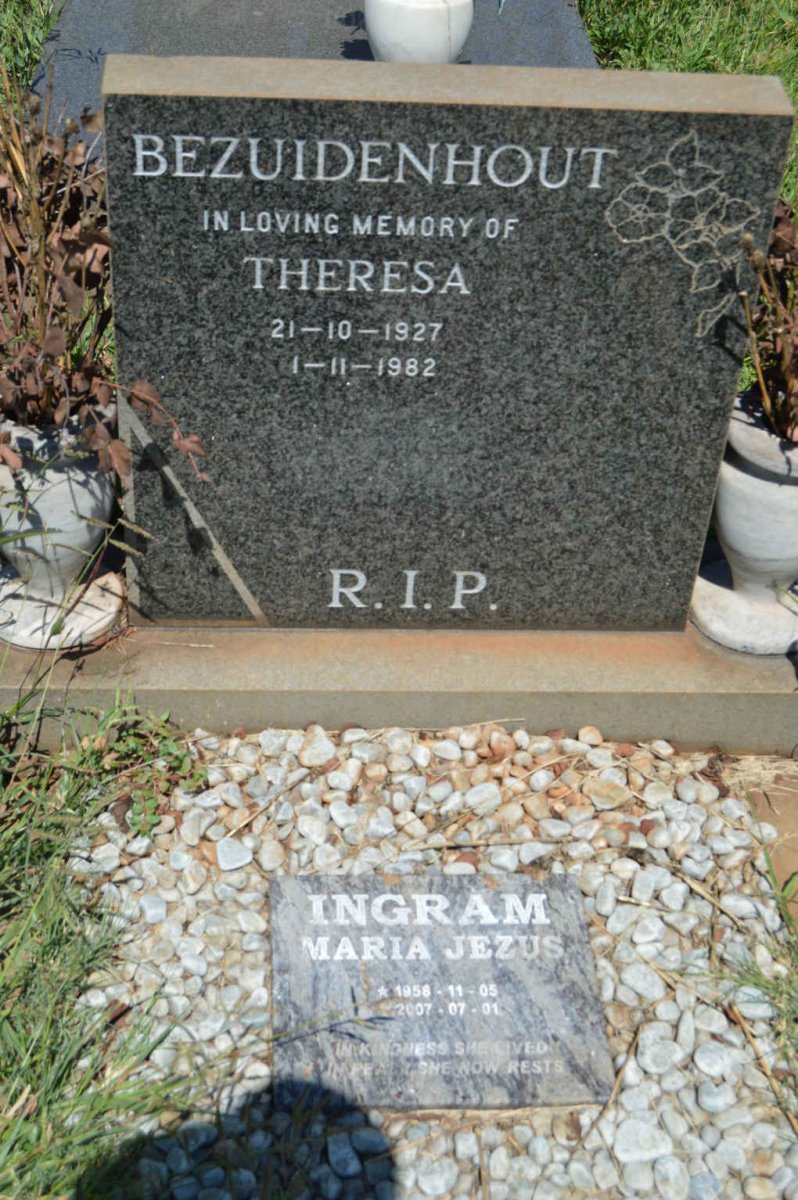 BEZUIDENHOUT Theresa 1927-1982 :: INGRAM Maria Jezus 1958-2007