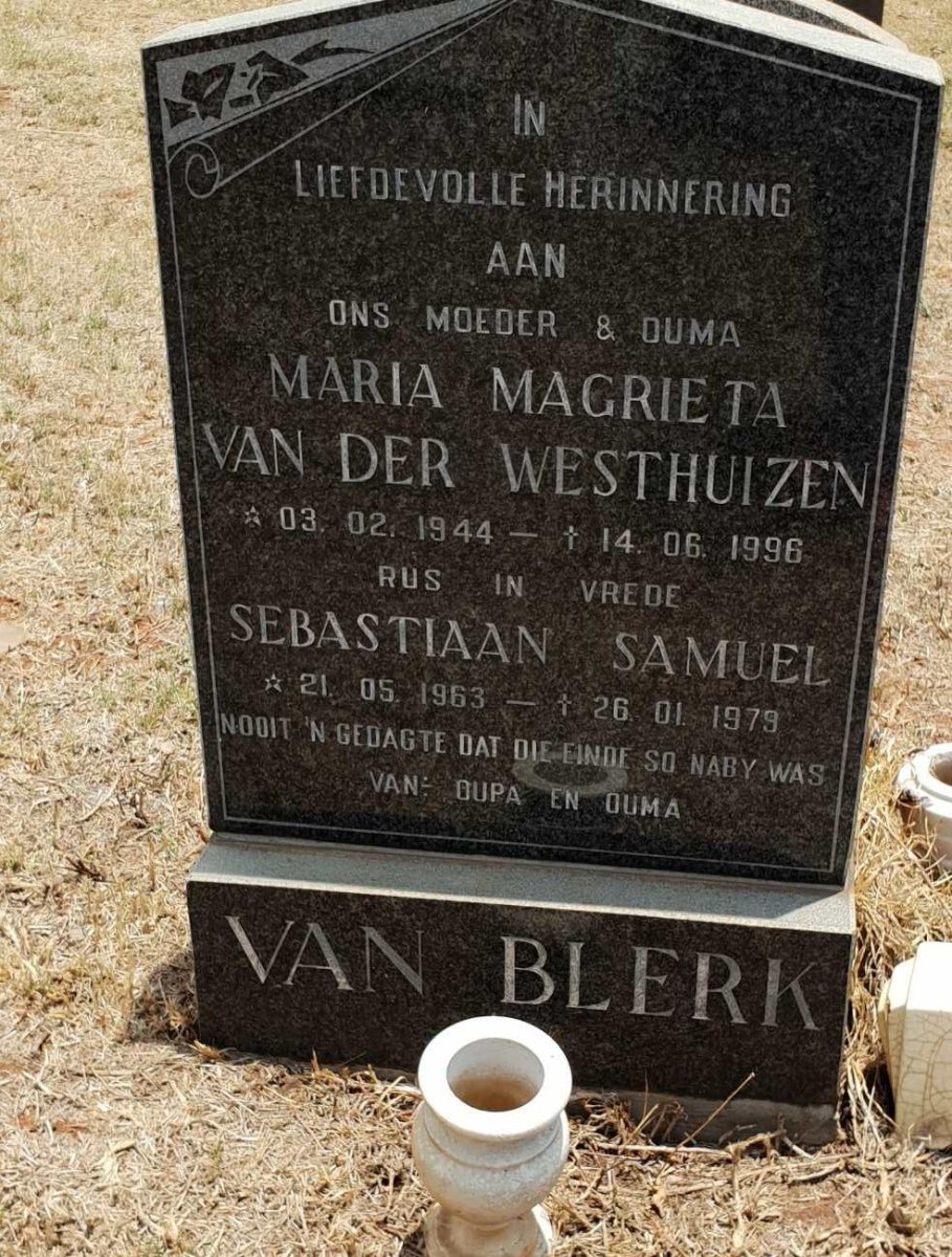BLERK Maria Magrieta, van nee VAN DER WESTHUIZEN 1944-1996 :: VAN BLERK Sebastiaan Samuel 1963-1979