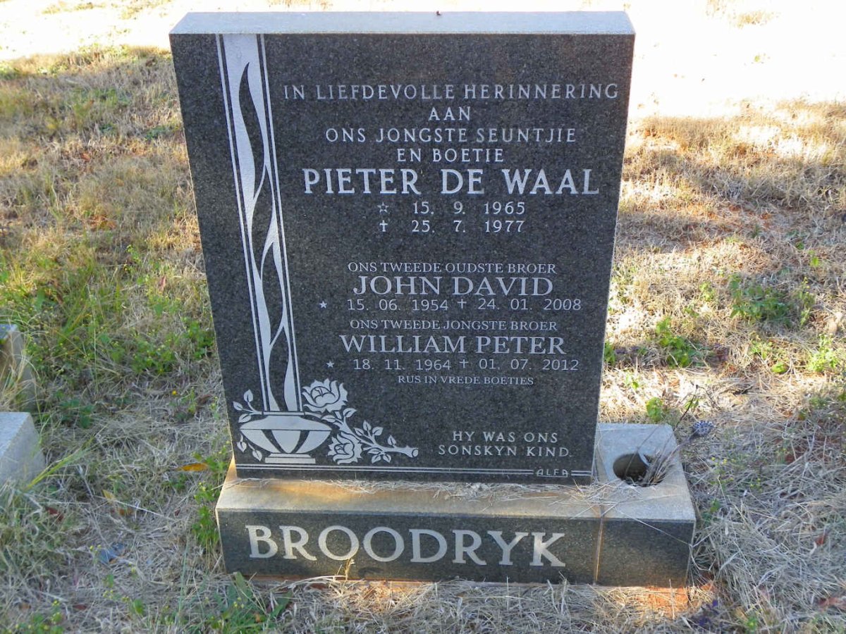 BROODRYK John David 1954-2008 :: BROODRYK William Peter 1964-2012 :: BROODRYK Pieter de Waal 1965-1977