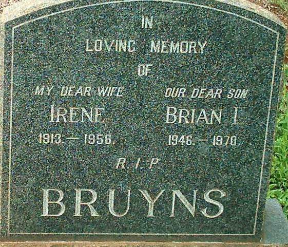BRUYNS Brian L. 1946-1970 :: BRUYNS Irene 1913-1956