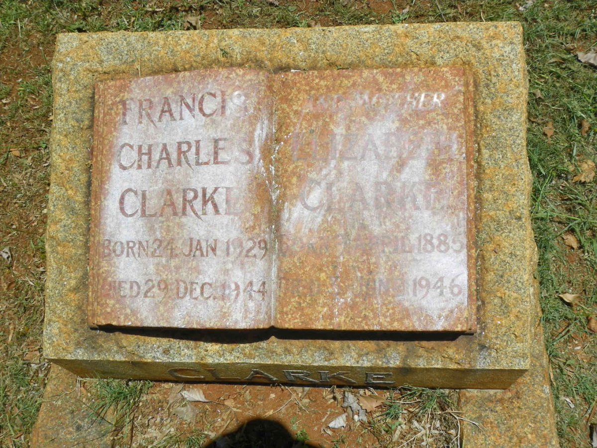 CLARKE Elizabeth 1885-1946 :: CLARKE Francis Charles 1929-1944