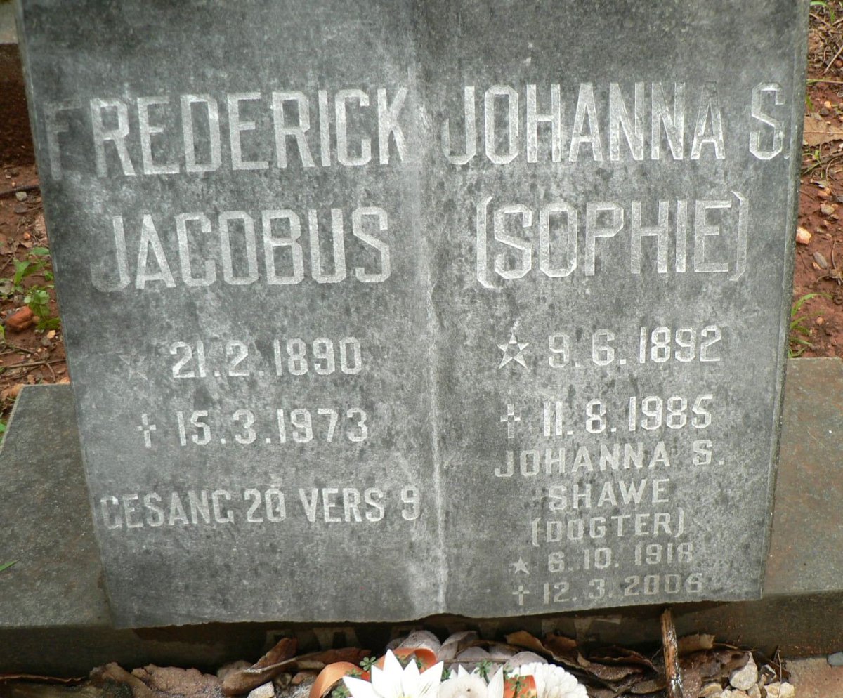 CRONJE Frederick Jacobus 1890-1973 &amp; Johanna S. 1892-1985 :: SHAWE Johanna S. 1918-2005