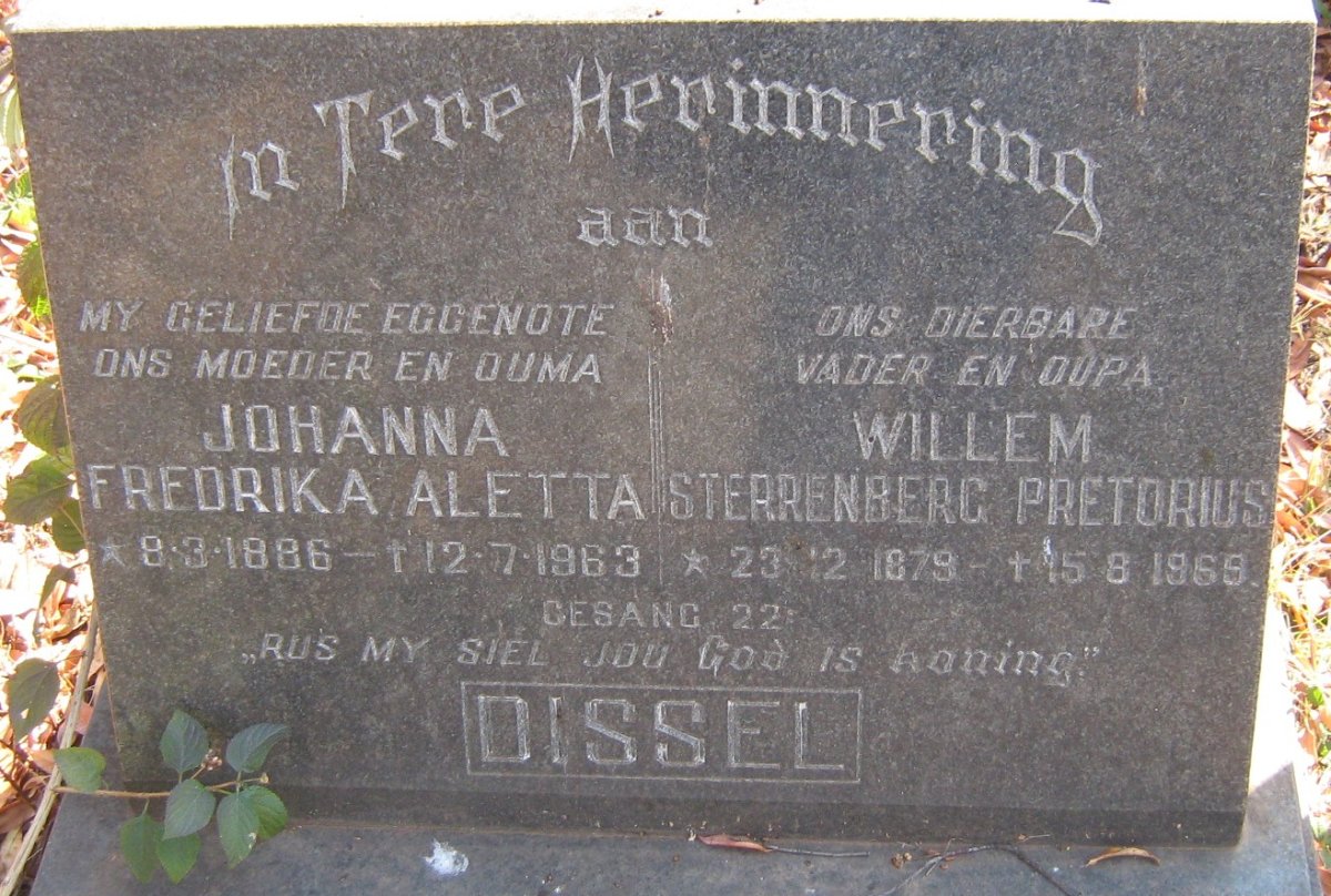 DISSEL Willem Sterrenberg Pretorius 1879-1969 &amp; Johanna Fredrika Aletta 1886-1963