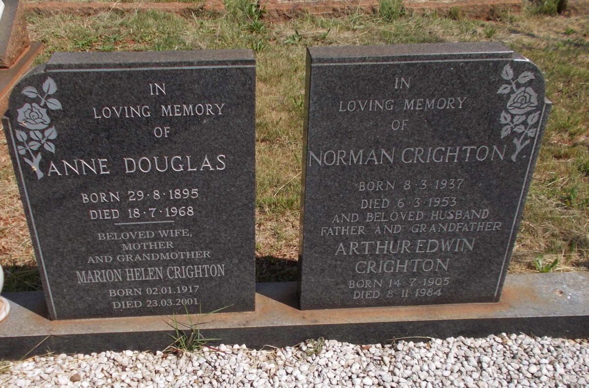DOUGLAS Anne 1895-1968 :: CRIGHTON Arthur Edwin 1905-1984 :: CRIGHTON Marion Helen 1917-2001 :: CRIGHTON Norman 1937-1953