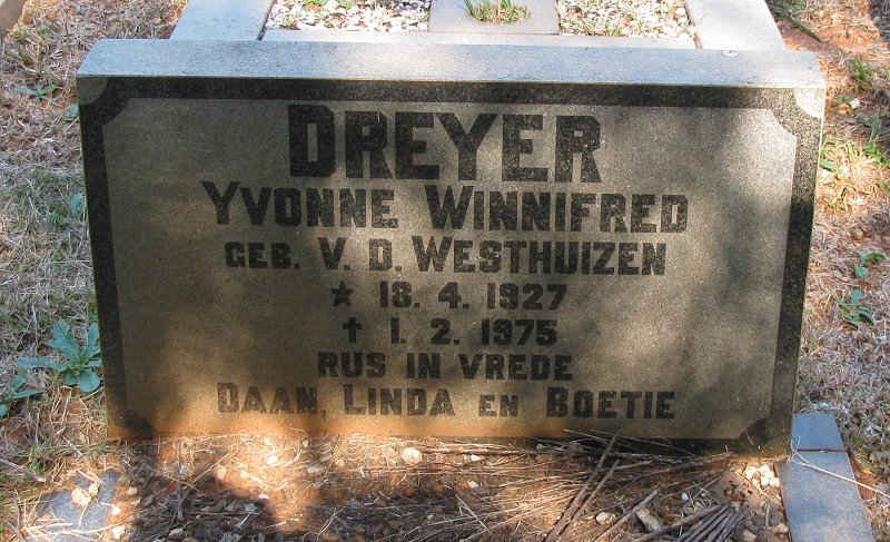 DREYER Yvonne Winnifred nee V.D. WESTHUIZEN 1927-1975