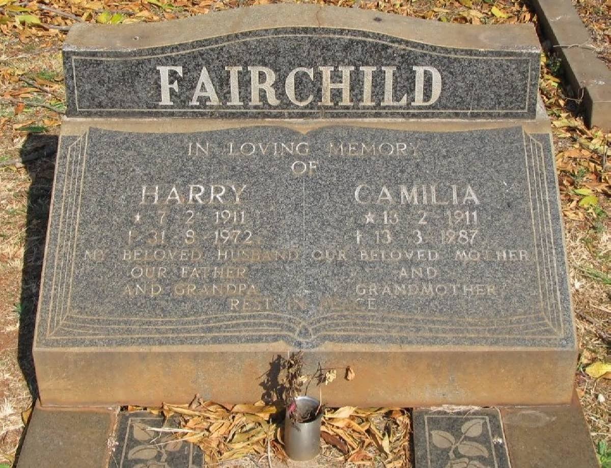 FAIRCHILD Harry 1911-1972 &amp; Camilia 1911-1987