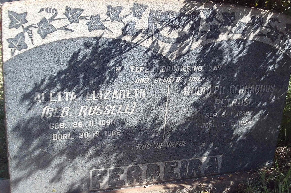 FERREIRA Rudolph Gerhardus Petrus 1889-1954 &amp; Aletta Elizabeth RUSSELL 1893-1962