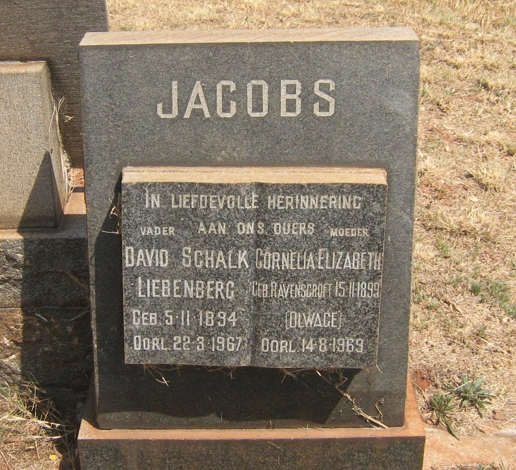 JACOBS David Schalk Liebenberg 1894-1967 &amp; Cornelia Elizabeth voorheen OLWAGE nee RAVENSCROFT 1899-1969