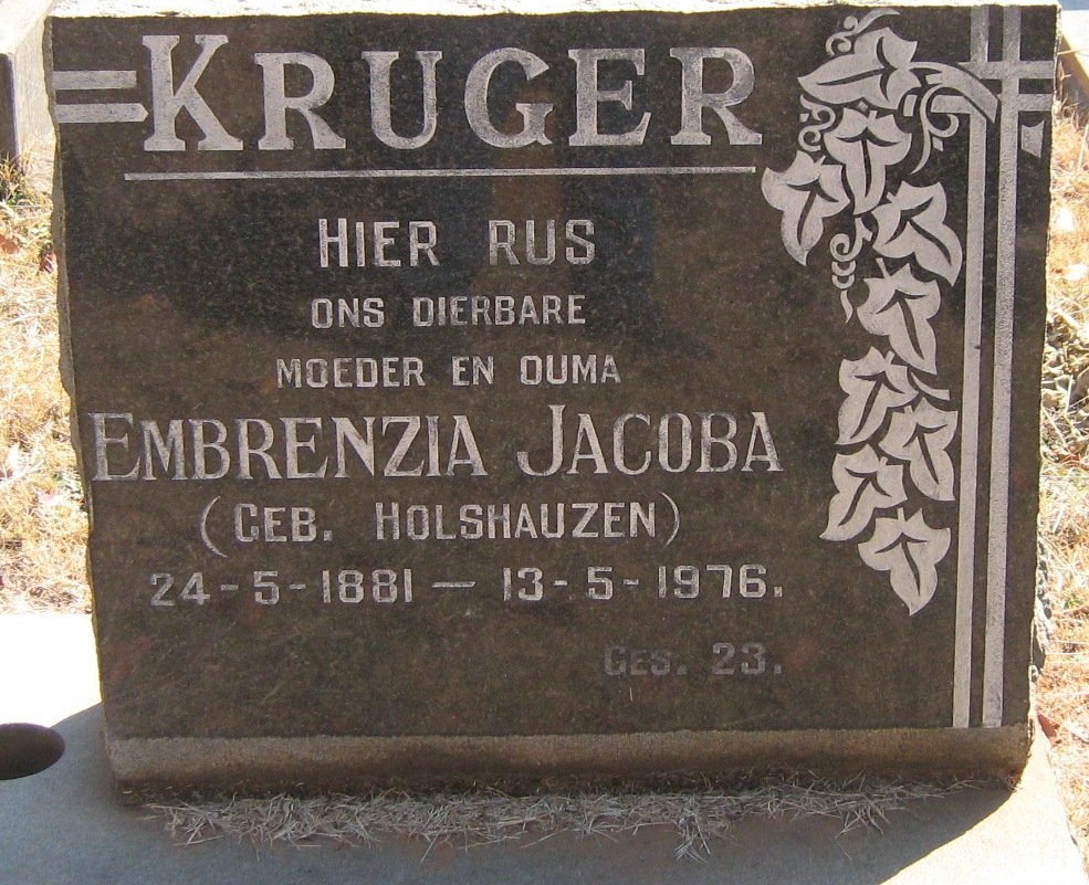 KRUGER Embrenzia Jacoba nee HOLSHAUZEN 1881-1976