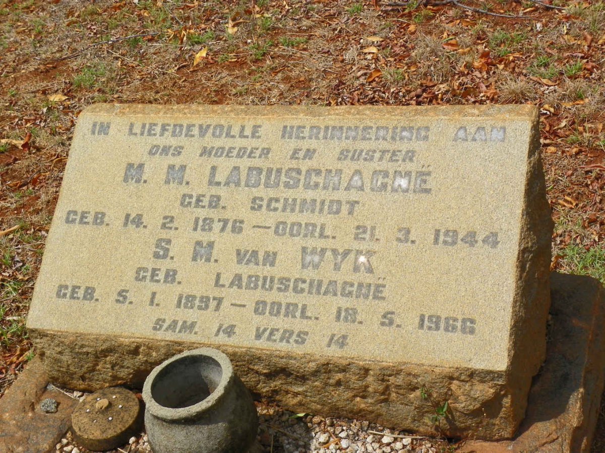 LABUSCHAGNE M.M. nee SCHMIDT 1876-1944 :: VAN WYK S.M. nee LABUSCHAGNE 1897-1966