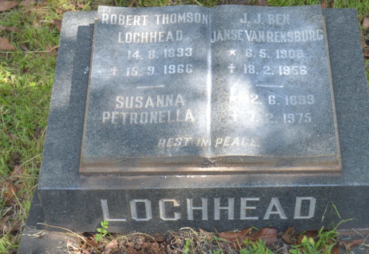 LOCHHEAD Robert Thomson 1893-1966 &amp; Susanna Petronella 1899-1975 :: JANSE VAN RENSBURG J.J. 1908-1956