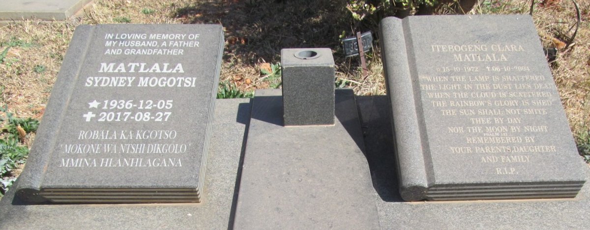 MATLALA Sydney Mogotsi 1936-2017 :: MATLALA Itobogeng Clara 1972-2004
