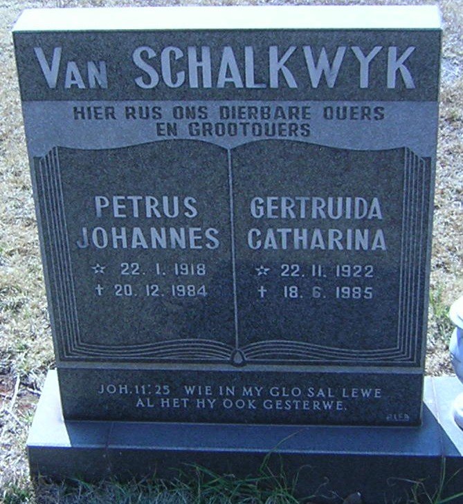 SCHALKWYK Petrus Johannes, van 1918-1984 &amp; Gertruida Catharina 1922-1985
