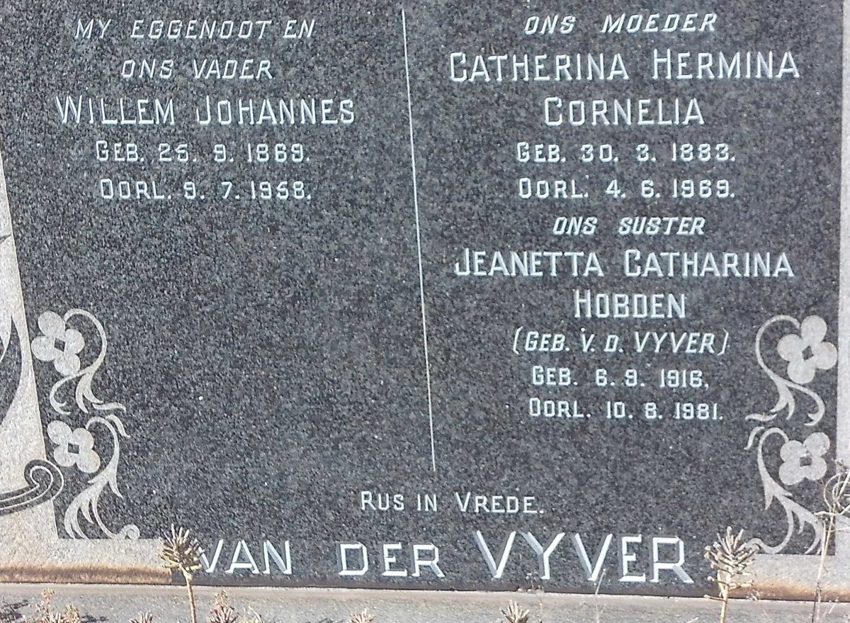 VYVER Willem Johannes, van der 1869-1958 &amp; Catherina Hermina Cornelia 1883-1969 :: HOBDEN Jeanetta Catharina nee V.D. VYVER 