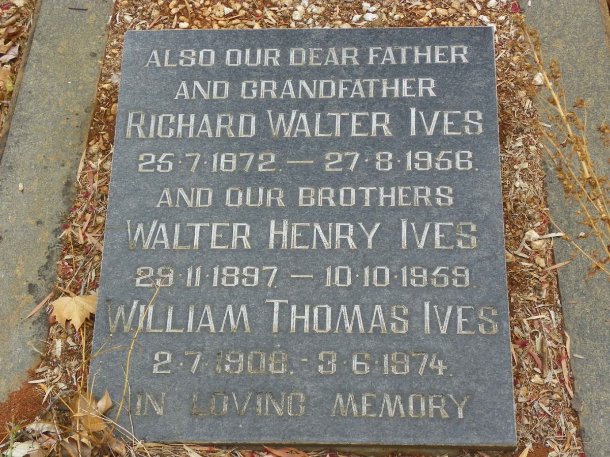 IVES Richard Walter 1872-1956 :: IVES Walter Henry 1897-1959 :: IVES William Thomas 1908-1974