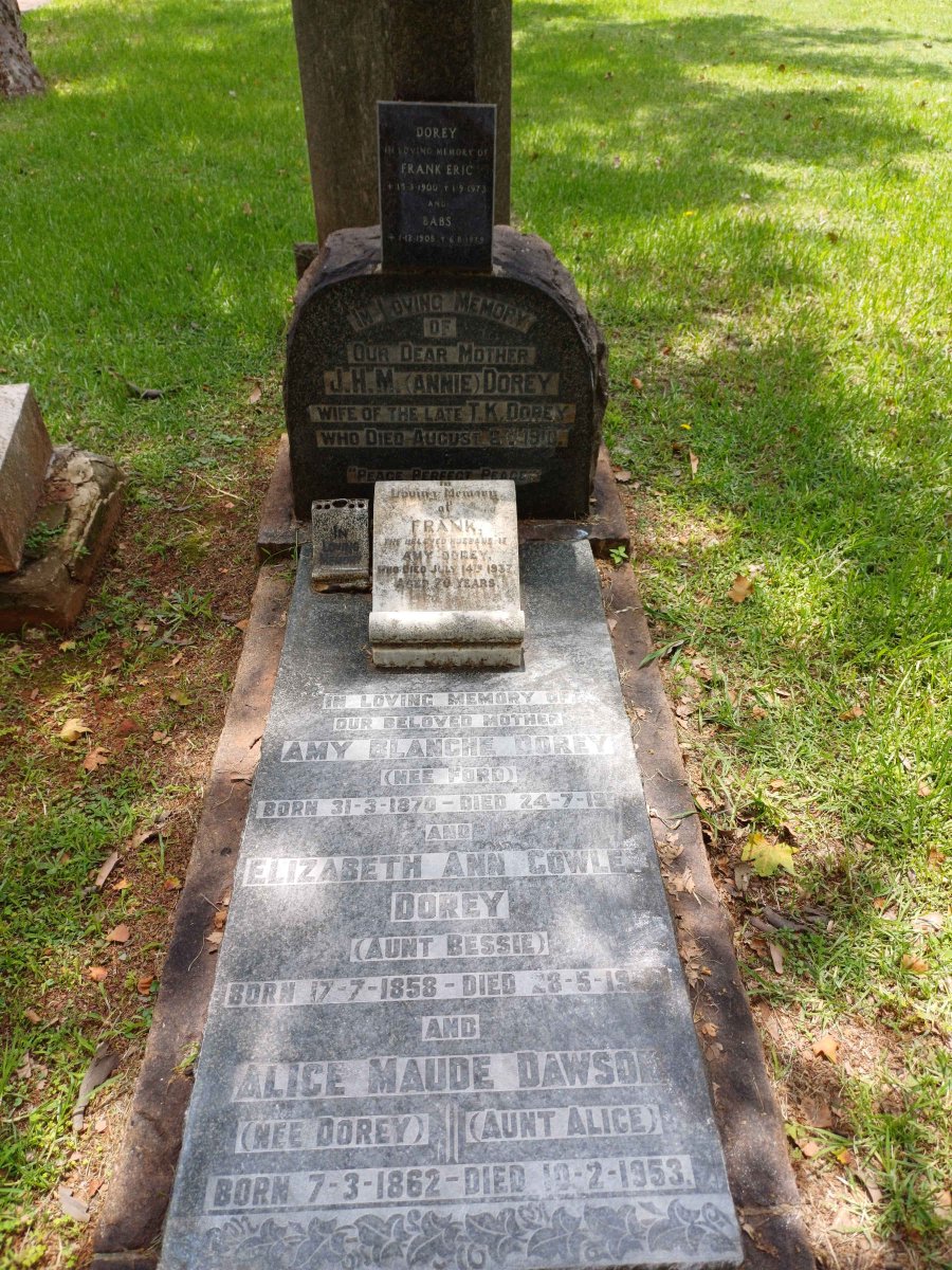 DOREY J.H.M. -1910 ::  DOREY Frank -1937 & Amy Blanche FORD 1870-1953 :: DOREY Elizabeth Ann Cowley 1858-1958 :: DAWSON Alice Maude nee DOREY 1862-1953 :: DOREY Frank Eric 1900-1973 & Babs 1909-1979_1