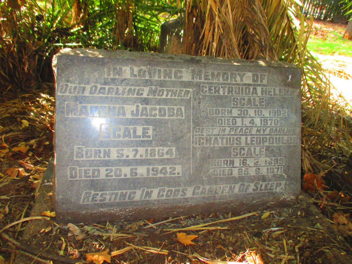 SCALE Martha Jacoba 1864-1942 :: SCALE Gertruida Helena 1902-1970 :: SCALE Ignatius Leopoulos 1899-1971