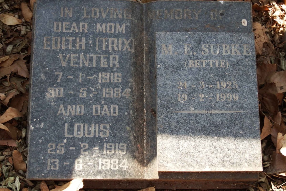 VENTER Louis 1919-1984 & Edith 1916-1984 :: SUBKE M.E. 1925-1999