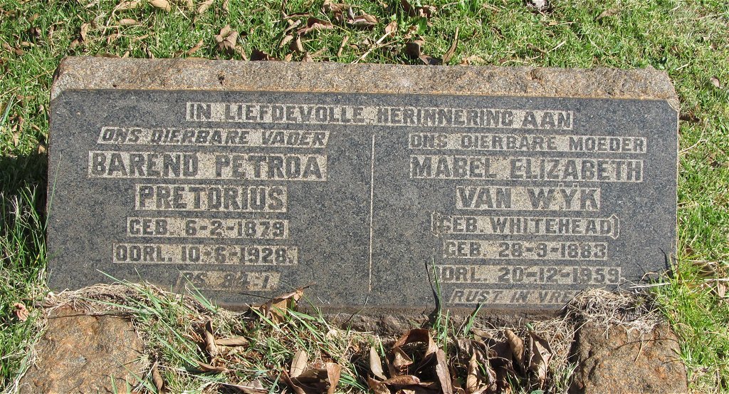 PRETORIUS Barend Petroa 1879-1928 :: VAN WYK Mabel Elizabeth nee WHITEHEAD 1883-1959
