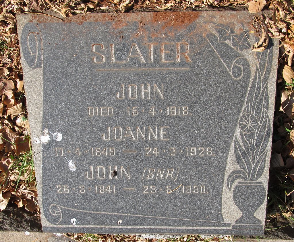 SLATER John 1841-1930 &amp;  Joanne 1849-1928 :: SLATER John -1918