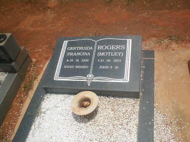 ROGERS Gertruida Francina nee MOTLEY 1908-1993