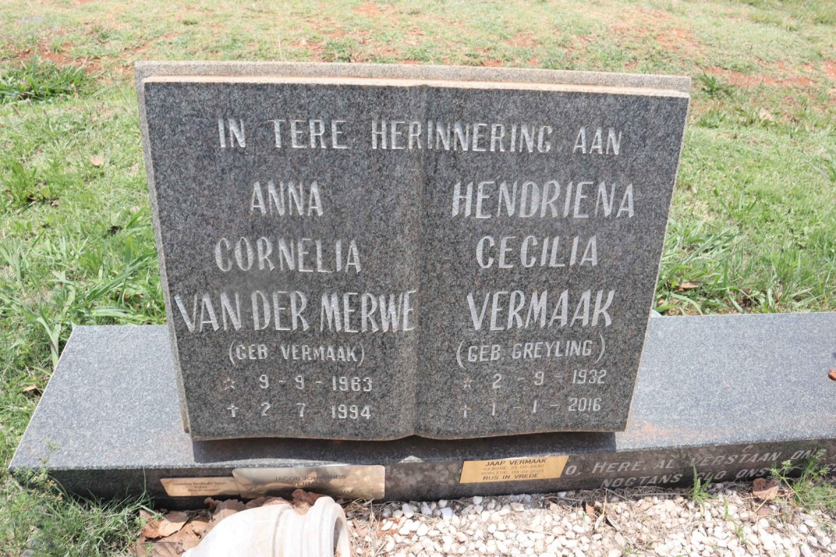 VERMAAK  Hendriena Cecilia nee GREYLING 1932-2016 :: VAN DER MERWE Anna Cornelia nee VERMAAK 1963-1994