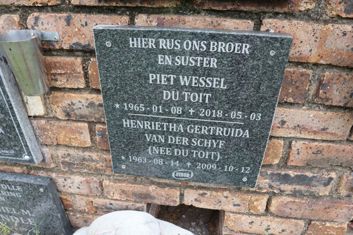 TOIT Piet Wessel, du 1965-2018 :: VAN DER SCHYF Henrietha Gertruida nee DU TOIT 1963-2009