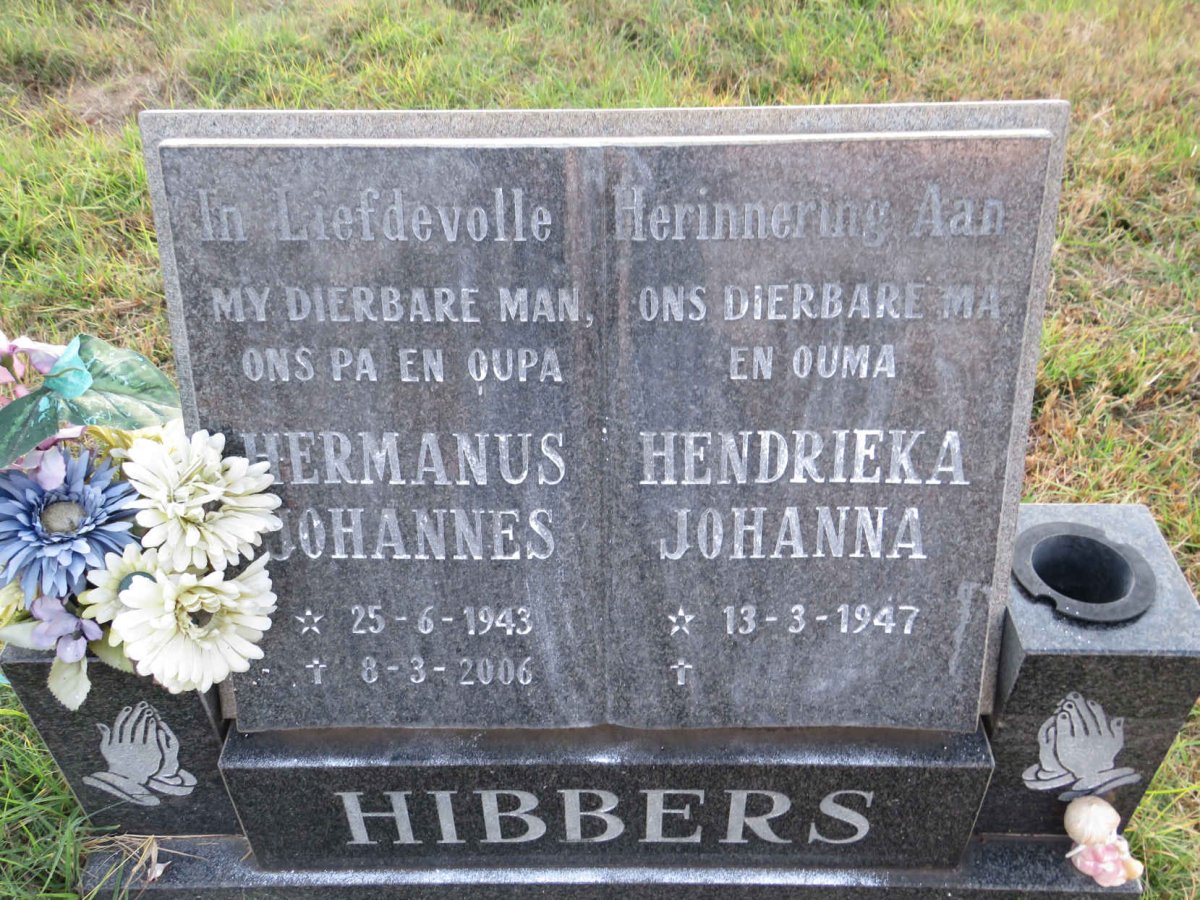 HIBBERS Hermanus Johannes 1943-2006 &amp; Hendrieka Johanna 1947-
